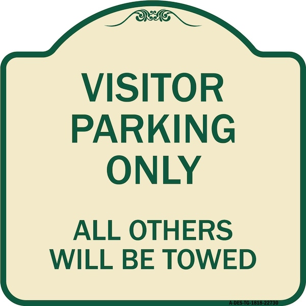 Signmission Visitor Parking All Others Will Towed Heavy-Gauge Aluminum Sign, 18" x 18", TG-1818-22730 A-DES-TG-1818-22730 - main